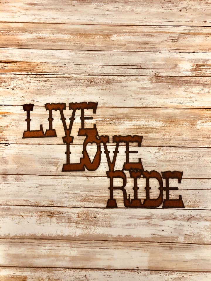 LIVE LOVE RIDE Western Sign for wholesale by Universal Ironworks USA