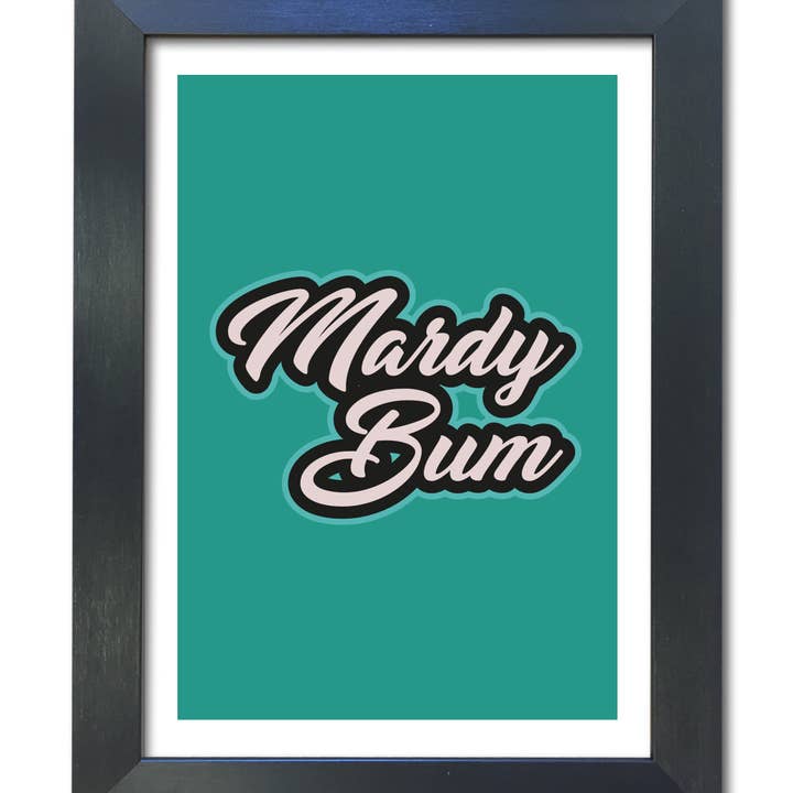 #47 Mardy Bum for wholesale by Close to the Bone Greeting Cards and Gifts
