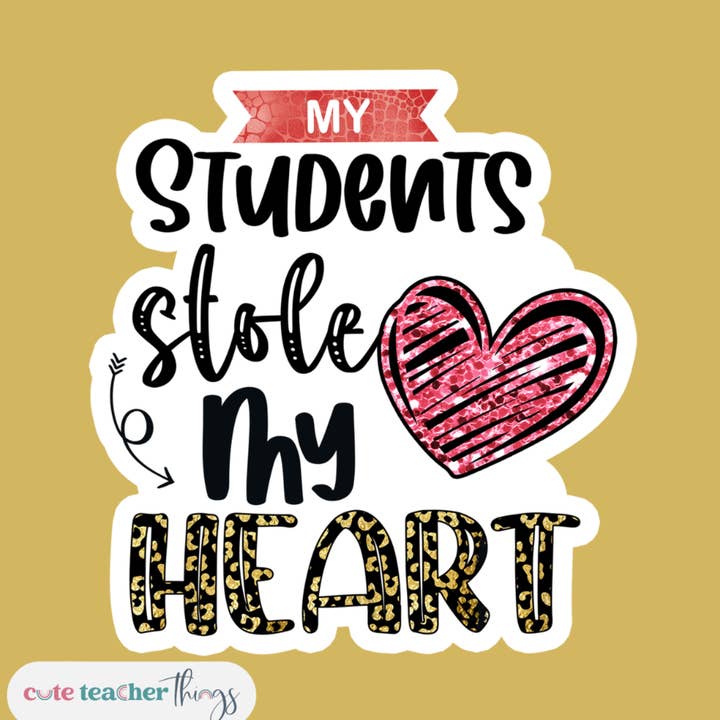 My Students Stole My Heart Sticker for wholesale by Cute Teacher Things