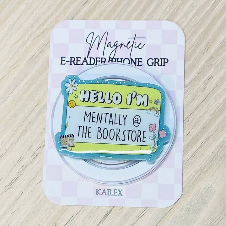 Hello, I'm Mentally @ the bookstore Adhesive/Magnetic E-Reader/Phone Grip for wholesale by Kailex Boutique Wholesale