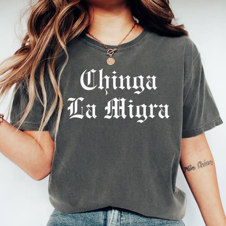 Chinga La Migra Shirt, Fuck Trump ICE Shirt, Anti MAGA for wholesale by CVH DREAMY LTD