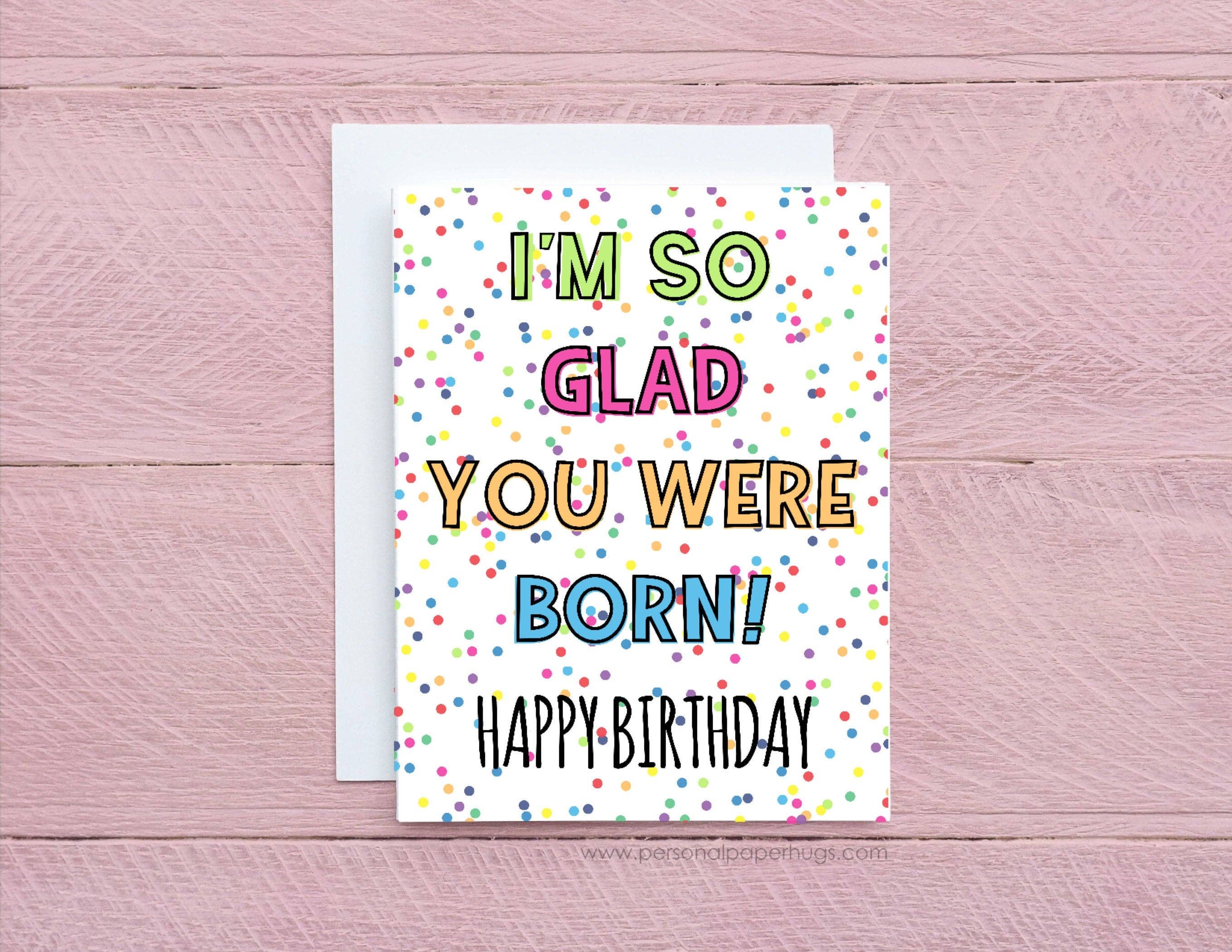 Personal Paper Hugs - Wholesale Birthday Card - I'm So Glad You Were Born Colorful Rainbow Funny Birthday Greeting Card