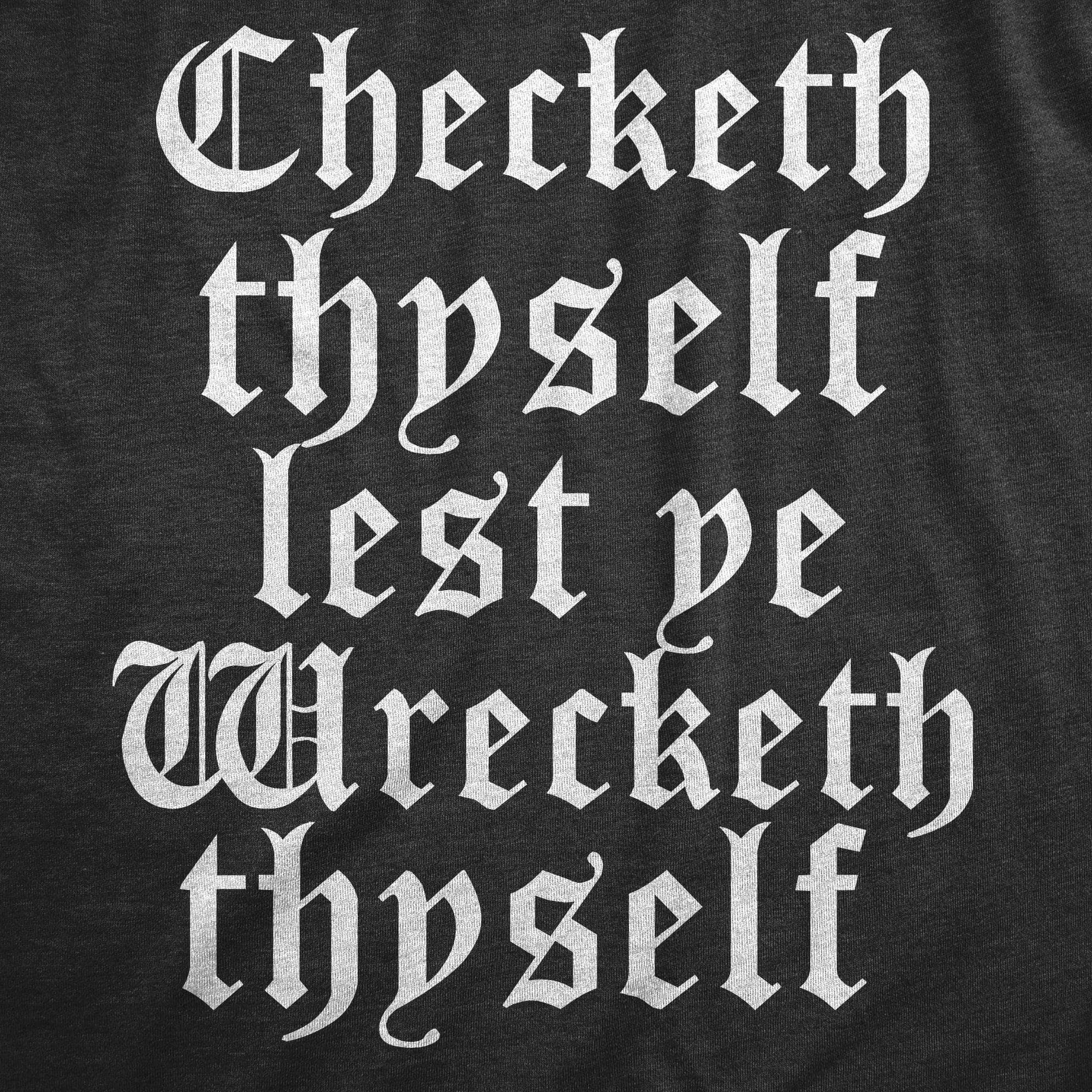 Checketh Thyself Lest Ye Wrecketh Thyself Women's Tshirt for wholesale on Faire1