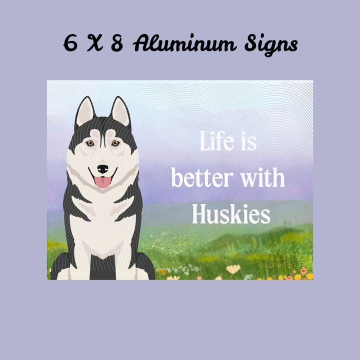 Sibirischer Husky Hund 6x8 Schild (Kopie) für den Großhandel von Canine Companions