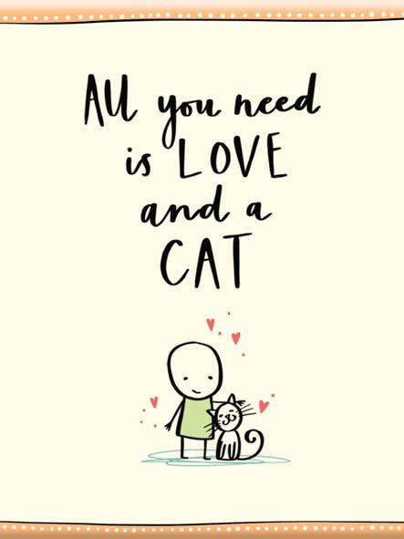 Mt226 | Alt hvad du behøver er kærlighed og en kat | £1,25 hver for engroshandel hos WPL Gifts