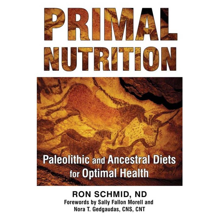 Microcosm Publishing & Distribution - Wholesale Diet & Nutrition - Primal Nutrition: Paleolithic and Ancestral Diets