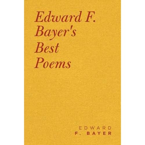 Books by splitShops - Wholesale Book - Adult - Edward F. Bayer's Best Poems - Paperback