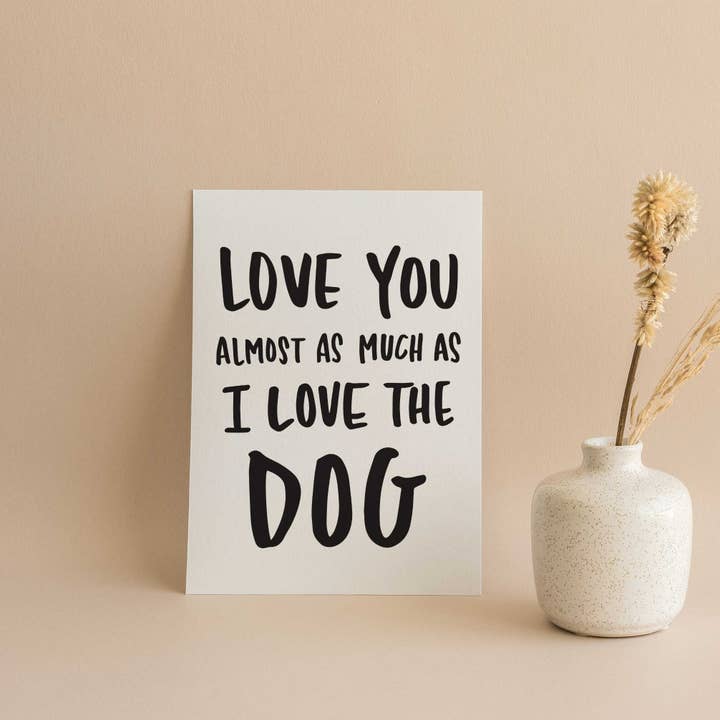 Love You Almost as Much as the Dog Card for wholesale by The Card Aisle