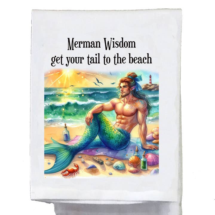 Sassy Talkin - Wholesale Tea Towel - Mermaid, Dish Towel, Merman, Merman wisdom get your tail to 0