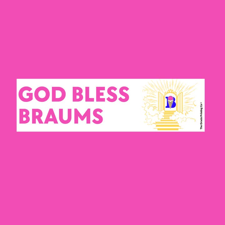 God Bless Braums bumper sticker - funny MEME,cute,oklahoma for wholesale by The Oracle Printing Company