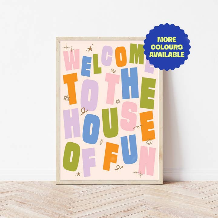 Welcome To The House Of Fun | Wall Art Print for wholesale by Bored At Work Studio