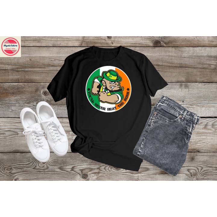 YOU'LL NEVER BEAT THE IRISH, Custom Made Shirt for wholesale by MysticTshirts