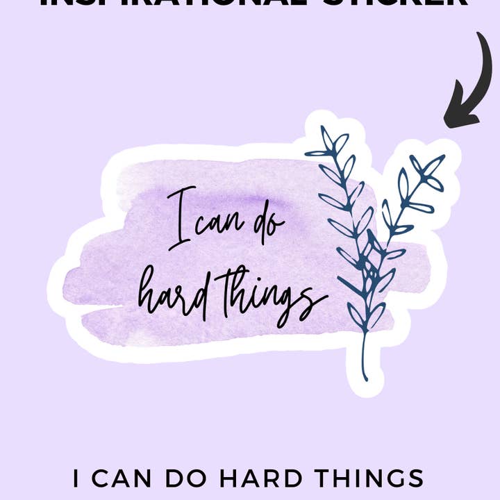 I Can do Hard Things Stickers for wholesale by Kateable