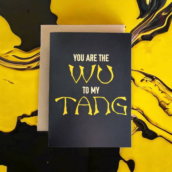 Thanks You're Welcome - Wholesale Love card - You are the Wu to my Tang - 5x7 Greeting Card2
