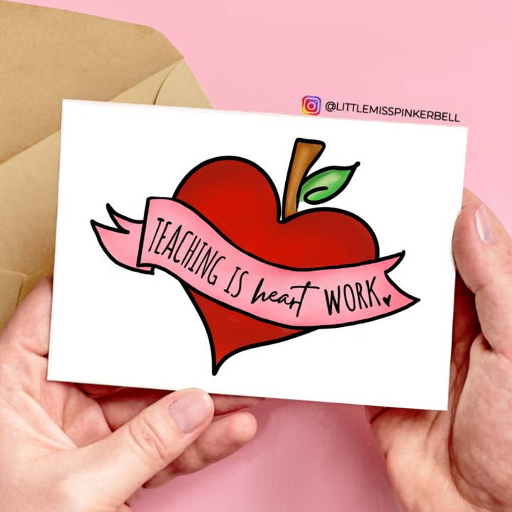 Teacher Appreciation Card- Teaching is "heart" Work for wholesale by Little Miss PinkerBell