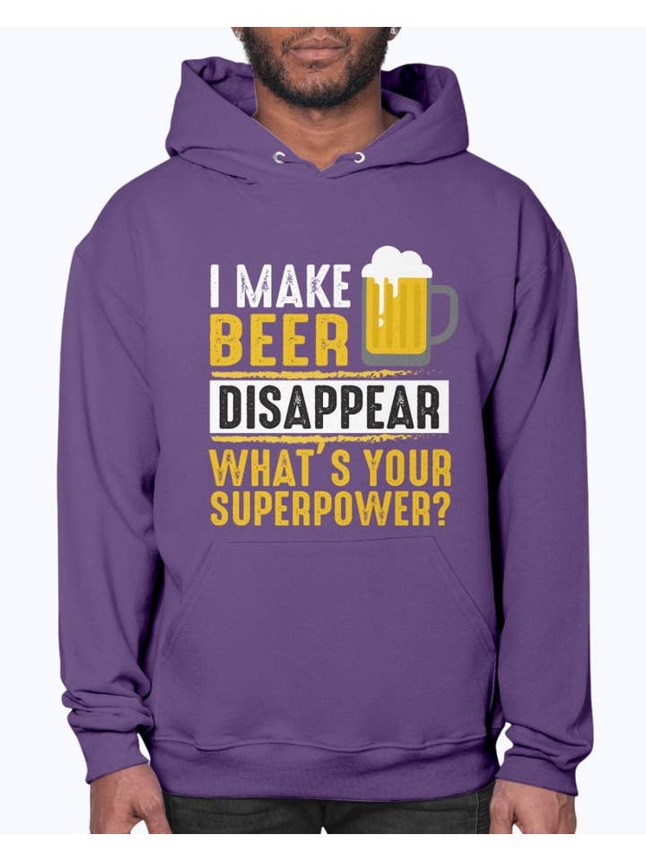 tshirt unlimited - Wholesale Hoodie – Men's - I Make Beer Disappear Whats Your Super Power - Beer - Hoodie