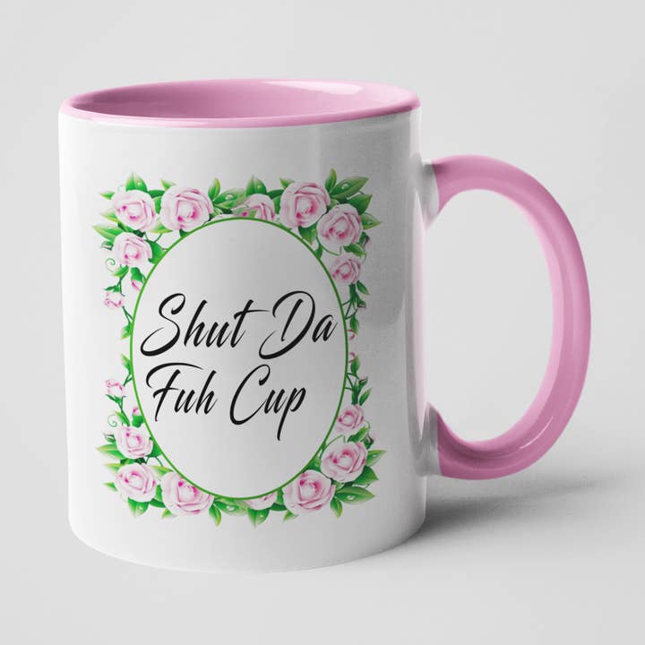 Shut Da Fuh Tasse Kaffeetasse — Floral Phantasie und zart für den Großhandel von Calm Down Caren