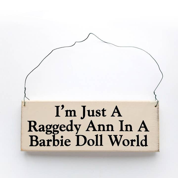 I Am Just A Raggedy Ann Sign for wholesale by Knock on Wood
