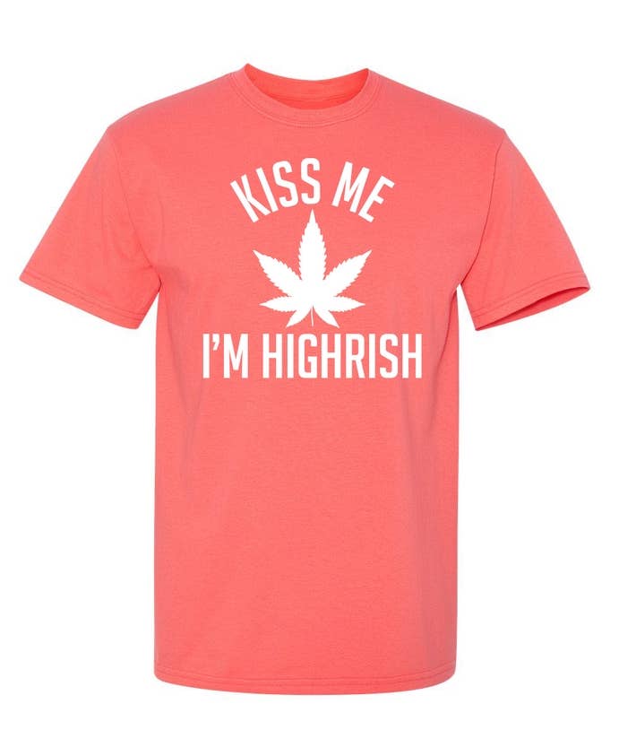 Feelin Good Tees - Wholesale Screen Printed T-Shirt - Unisex - Kiss My I'm Highrish13