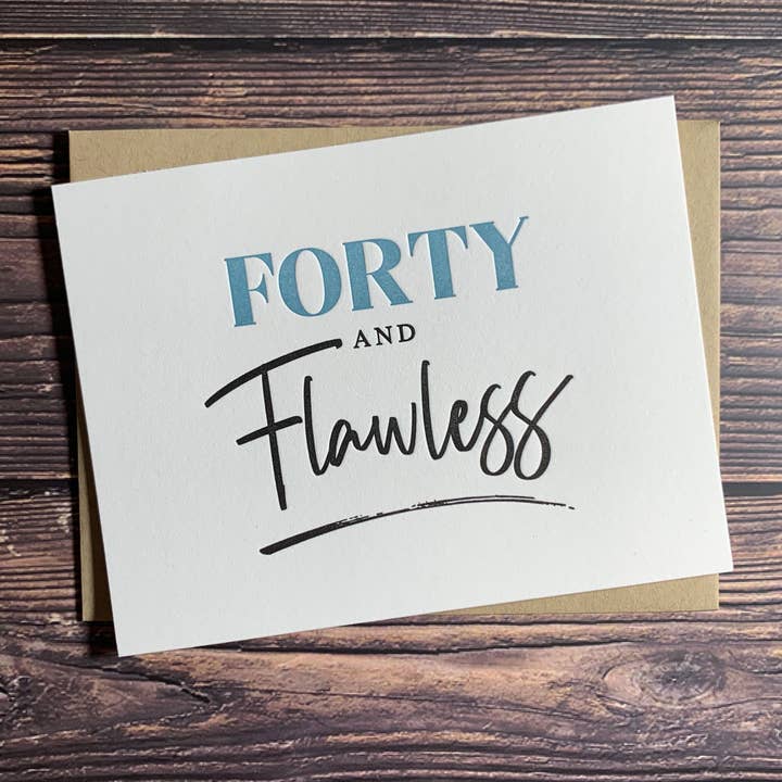 Kincaid Creative - Wholesale Birthday Card - Forty and Flawless. 40th Birthday Card. Milestone Birthday.