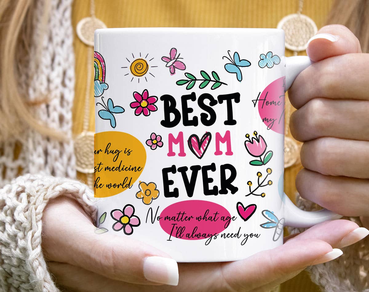 House Of Rodan - Wholesale Coffee mug - Best Mom Ever Quotes Flowers - Mother's Day Coffee Mug
