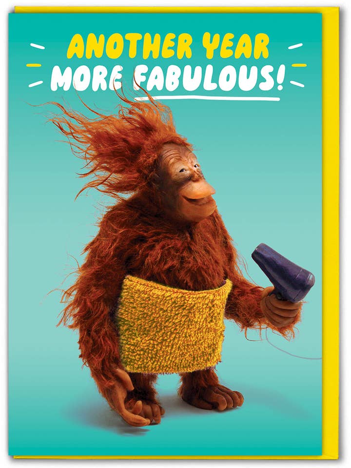 Funny Birthday Card - Orangutan More Fabulous Greetings Card for wholesale by Brainbox Candy