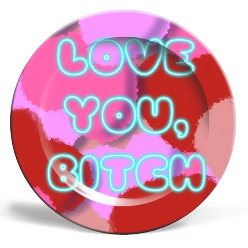 Teller 'Love You, Bitch' von Mary Ellen für den Großhandel von ART WOW