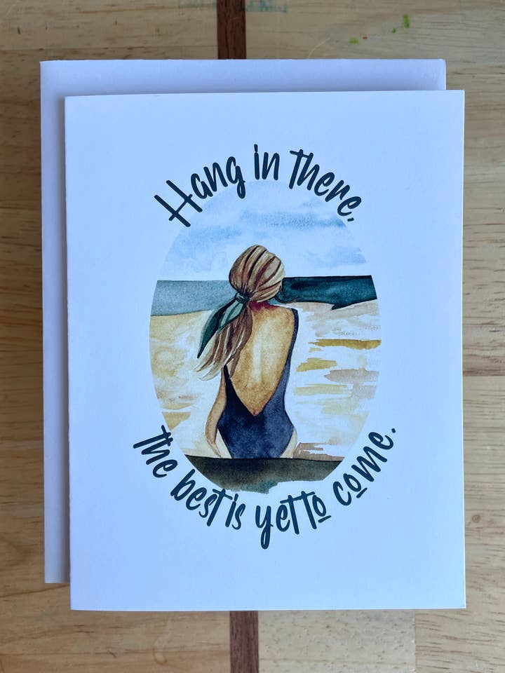 Aguenta Firme -O Melhor Ainda Está por Vir- Cartão de Saudação em Aquarela por atacado de Kristin Schmidt Artist