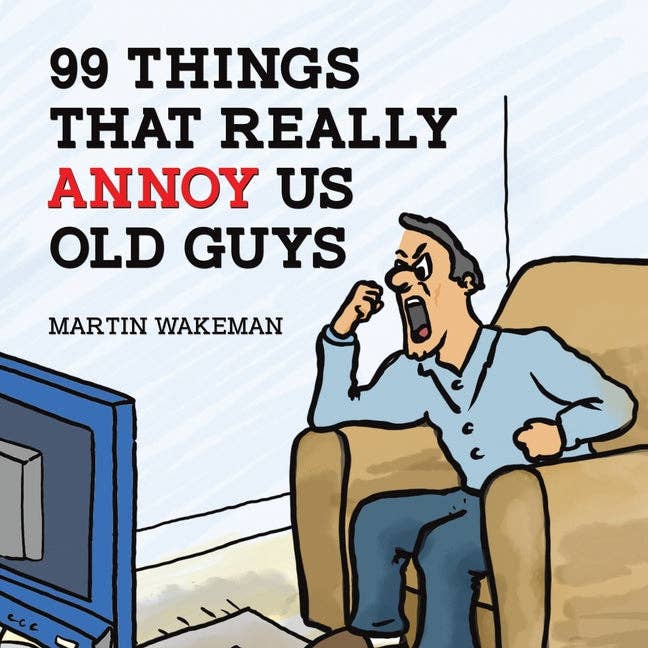 Books by splitShops - Wholesale Humor - 99 Things That Really Annoy Us Old Guys - Paperback0