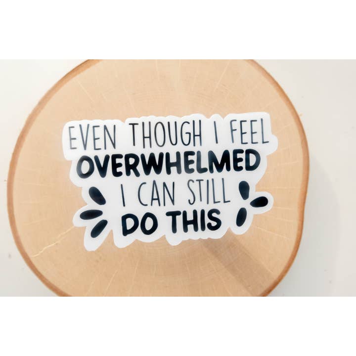 Voel je overweldigd, sticker, aanmoedigingssticker voor wholesale door Syera Love & Co.