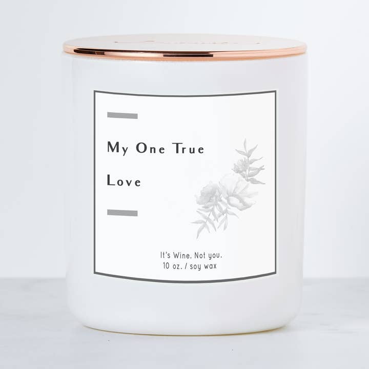 My One True Love - It's Wine Not You - Scented Soy Candle for wholesale by Calm Down Caren