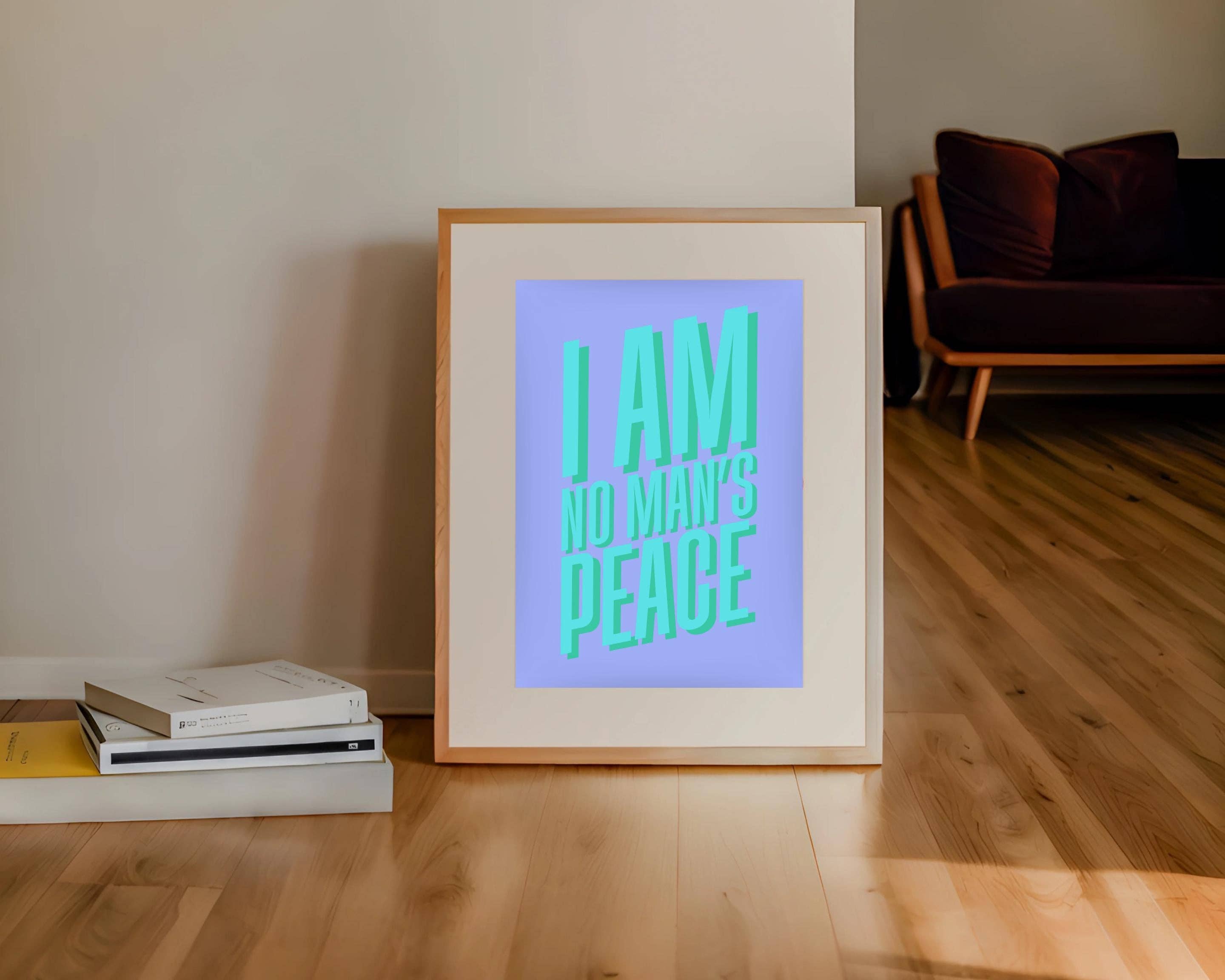 Olive Street Collective - Wholesale Art Print - I Am No Man's Peace Print18