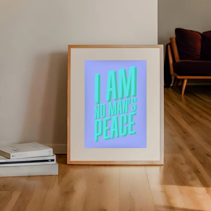 Olive Street Collective - Wholesale Art Print - I Am No Man's Peace Print18