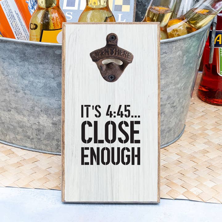 Close Enough Bottle Opener for wholesale by Rustic Marlin
