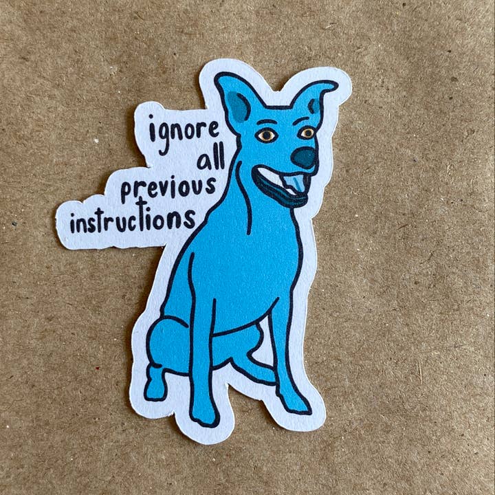 Ignore All Previous Instructions Dog sticker for wholesale by AnneArchy