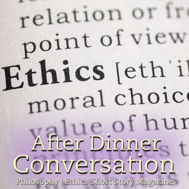 After Dinner Conversation - Wholesale Science Fiction - After Dinner Conversation - Technology Ethics2