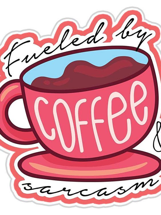 Fueled By Coffee And Sarcasm Sticker for wholesale by Fabdaz