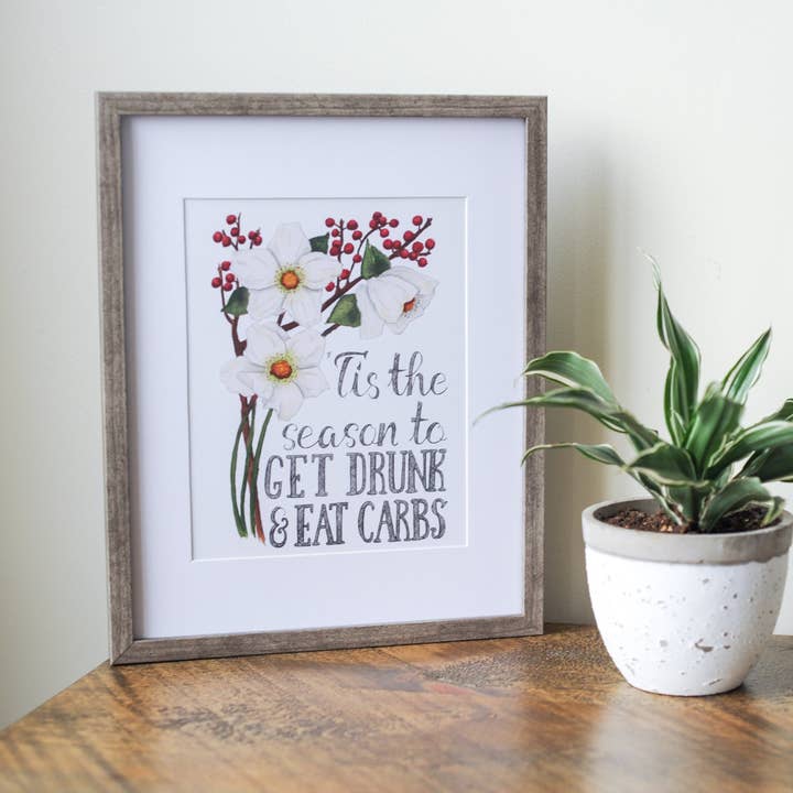 Tis the Season To Get Drunk and Eat Carbs Art mural pour la vente par Naughty Florals