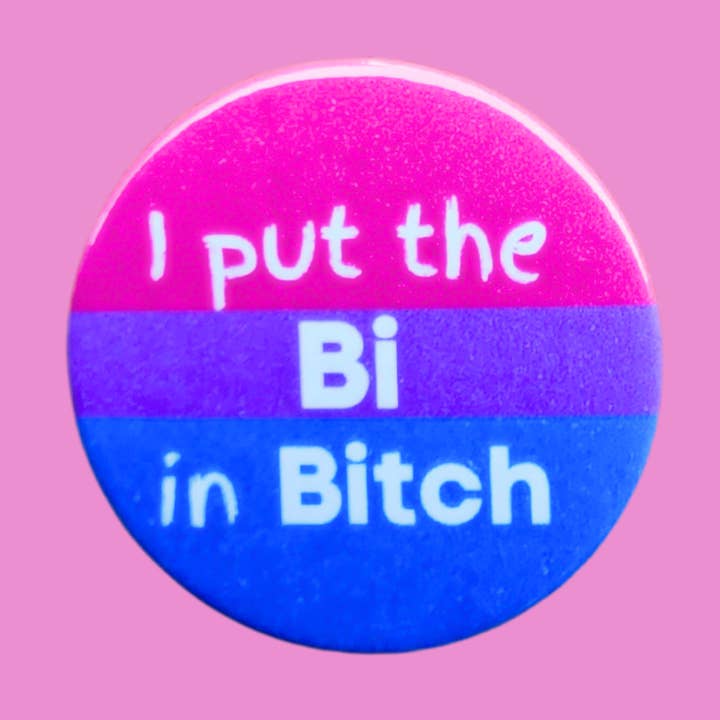 Bi in bitch badges, bisexual pin badges for wholesale by sent with Pride