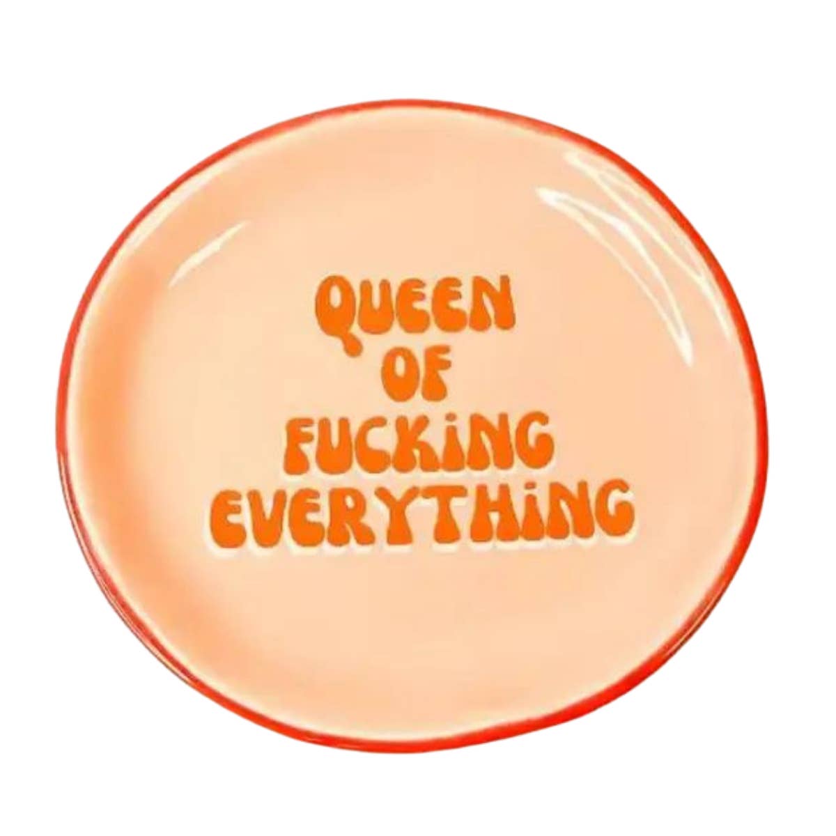 Properly Improper - Wholesale Jewellery dish - Round Trinket Tray Queen Of Fucking Everything