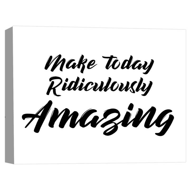 Make Today Amazing 22'' x 20'' Canvas Wall Art for wholesale by PTM Images