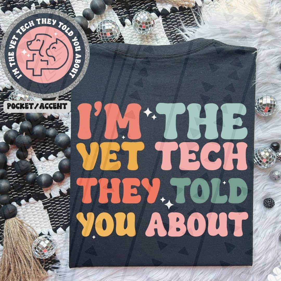 K and M Designs – Engroshandel Sublimationstryk – Jeg er dyrlægeteknikeren, de fortalte dig om DTF-overførsel foran/bag0