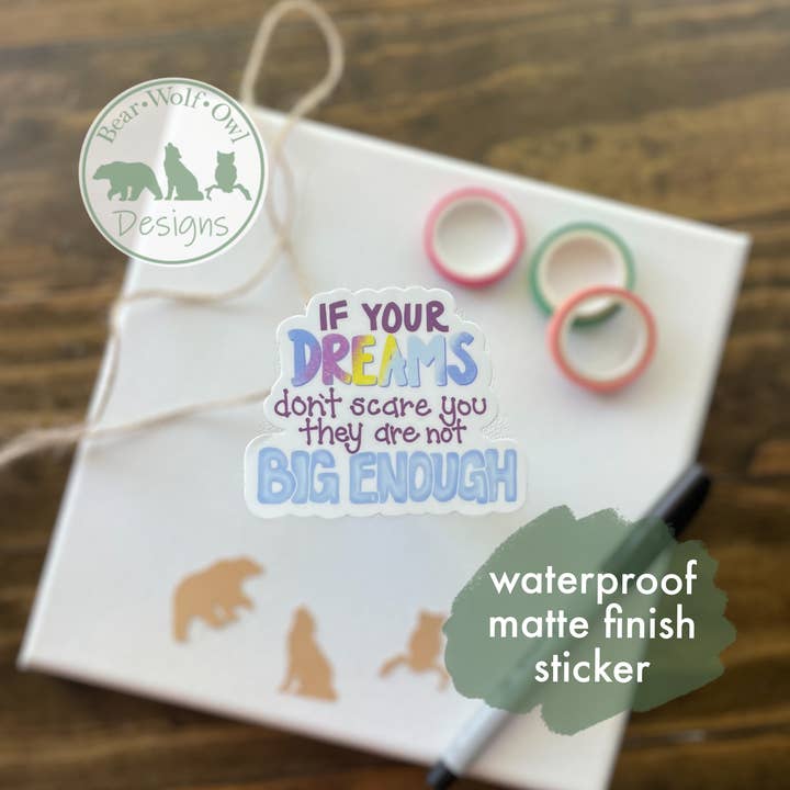 Wenn deine Träume dich nicht erschrecken... |Wasserdichter Vinylaufkleber für den Großhandel von BearWolfOwl Designs