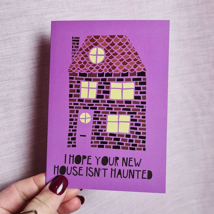 I hope your new house isn't haunted greeting card for wholesale by Jade Muat-Dodd