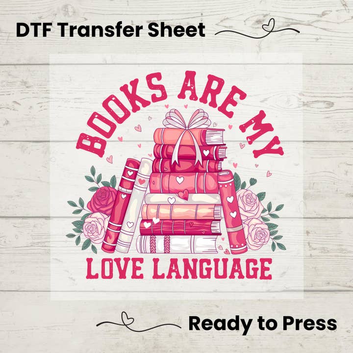 Books Are My Love Language – Valentine Book Lover DTF for wholesale by Enchanted Island Prints