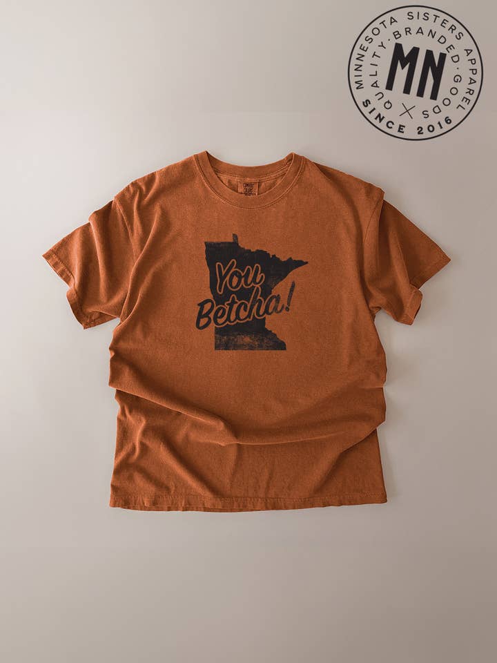 „You Betcha“ Minnesota T-Shirt für den Großhandel von Minnesota Sisters
