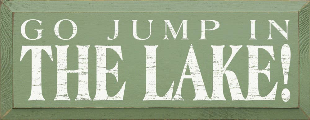 SAWDUST CITY - Vendita all'ingrosso Cartelli - Targa in legno con scritta «Go Jump in the Lake»6