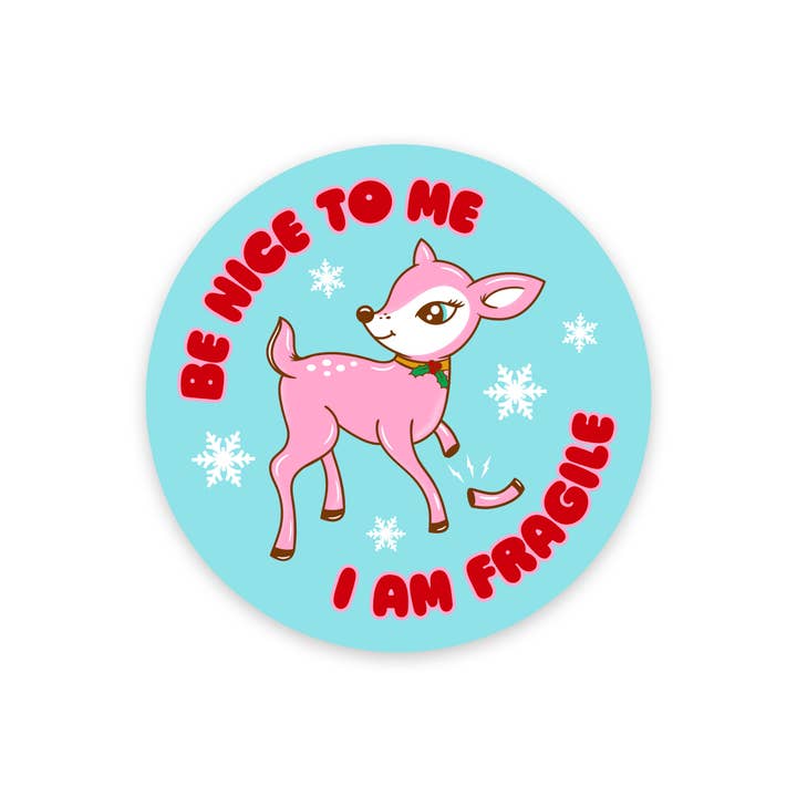 Krystan Saint Cat – wholesale Sticker – Be Nice To Me I Am Fragile Deer Christmas Vinyl Sticker1