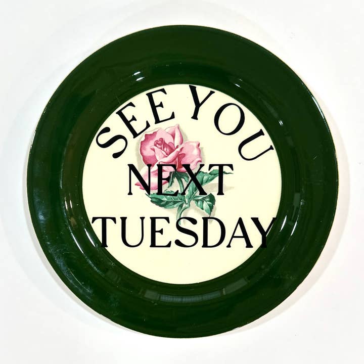 Vintage Swear Plates - "See you next Tuesday" for wholesale by Un Peche Mignon
