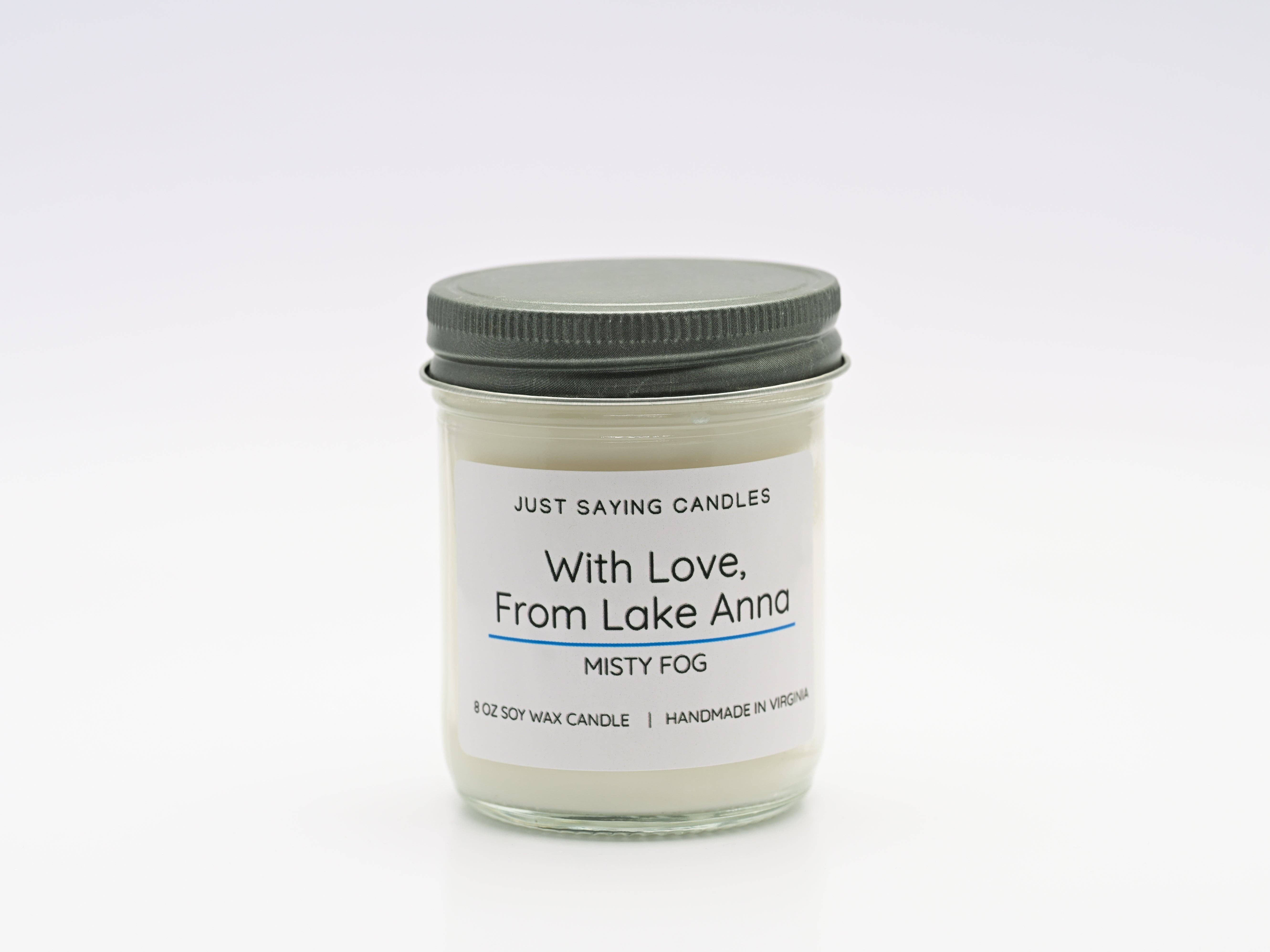 Just Saying Candles - Wholesale Jar/Filled Candle - With Love, From  Lake Anna1